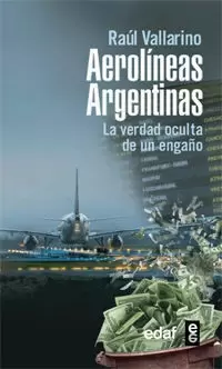 CASO AEROLINEAS ARGENTINAS. LA VERDAD OCULTA DE UN ENGAÑO