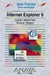 INTERNET EXPLORES 6 (CON CD). GUIA PRACTICA
