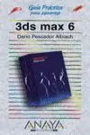 3DS MAX 6. GUIA PRACTICA