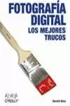 FOTOGRAFIA DIGITAL. LOS MEJORES TRUCOS