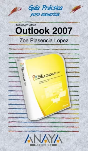 OUTLOOK 2007 - GUIA PRACTICA PARA USUARIOS