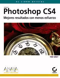 PHOTOSHOP CS4. MEJORES RESULTADOS CON MENOS ESFUERZO