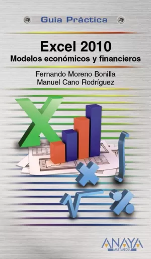 EXCEL 2010. MODELOS ECONÓMICOS Y FINANCIEROS