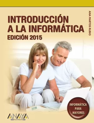 INTRODUCCIÓN A LA INFORMÁTICA. EDICIÓN 2015