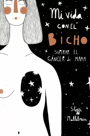 MI VIDA CON EL BICHO: SUPERAR EL CÁNCER DE MAMA