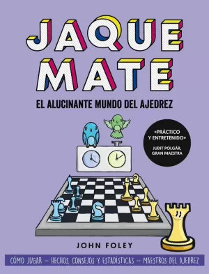 JAQUE MATE: EL ALUCINANTE MUNDO DEL AJEDREZ JAQUE MATE: EL ALUCINANTE MUNDO DEL AJEDREZ