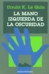 MANO IZQUIERDA DE LA OSCURIDAD,LA BOL.