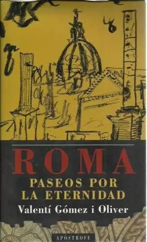 ROMA PASEOS POR LA ETERNIDAD