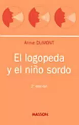 EL LOGOPEDA Y EL NIÑO SORDO EL LOGOPEDA Y EL NIÑO SORDO