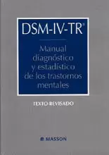 DSM-IV-TR, MANUAL DIAGNÓSTICO Y ESTADÍSTICO DE LOS TRASTORNOS MENTALES