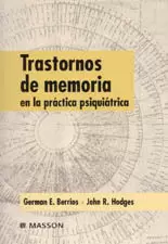 TRASTORNOS DE MEMORIA EN LA PRACTICA PSIQUIATRICA TRASTORNOS DE MEMORIA EN LA PRACTICA PSIQUIATRICA