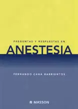 PREGUNTAS Y RESPUESTAS EN ANESTESIA PREGUNTAS Y RESPUESTAS EN ANESTESIA