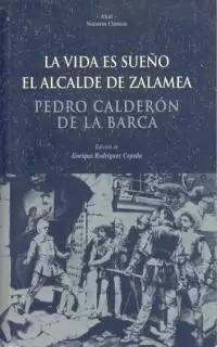 LA VIDA ES SUEÑO. EL ALCALDE DE ZALAMEA