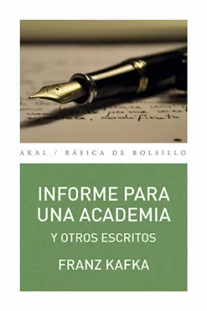 INFORME PARA UNA ACADEMIA Y OTROS ESCRITOS