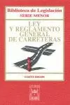 LEY Y REGLAMENTO GENERAL DE CARRETERAS 4º EDICION