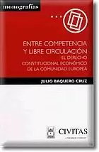 ENTRE COMPETENCIA Y LIBRE CIRCULACION