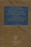 COMENTARIOS A LA LEY DE RÉGIMEN JURÍDICO DE LAS ADMINISTRACIONES PÚBLICAS Y PROC