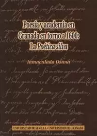 POESIA Y ACADEMIA EN GRANADA EN TORNO A 1600