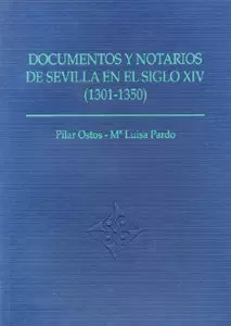 DOCUMENTOS Y NOTARIOS DE SEVILLA EN EL SIGLO XIV 1
