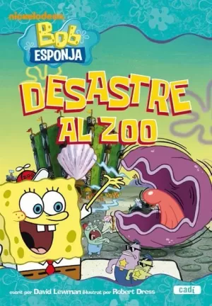 BOB ESPONJA. DESASTRE AL ZOO