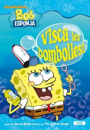 BOB ESPONJA. VISCA LES BOMBOLLES!