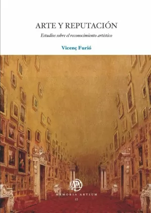 ARTE Y REPUTACIÓN. ESTUDIOS SOBRE EL RECONOCIMIENTO ARTÍSTICO