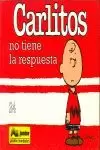 CARLITOS NO TIENE LA RESPUESTA