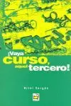 VAYA CURSO AQUEL TERCERO