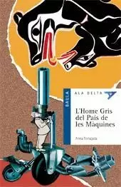 L'HOME GRIS DEL PAIS DE LES MAQUINES