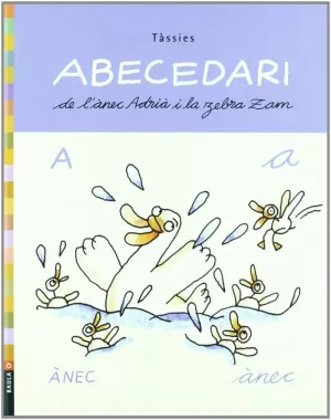 ABECEDARI DE L'ÀNEC ADRIÀ I LA ZEBRA ZAM