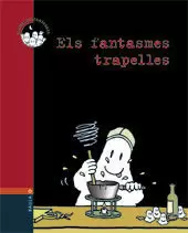 ELS FANTASMES TRAPELLES ELS FANTASMES TRAPELLES