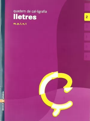 LLETRES 2, EDUCACIÓ INFANTIL. QUADERN DE CAL·LIGRAFIA