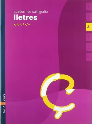 LLETRES 3, EDUCACIÓ INFANTIL. QUADERN DE CAL·LIGRAFIA