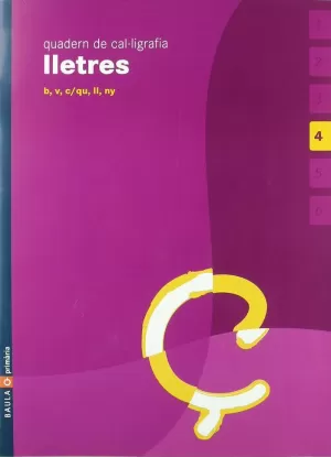 LLETRES 4, EDUCACIÓ INFANTIL. QUADERN DE CAL·LIGRAFIA