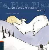 LA PLIS PLAU I LA NIT MAGICA DE L´HIVERN
