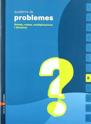 QUADERN DE PROBLEMES 8, EDUCACIÓ PRIMÀRIA