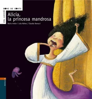 ALICIA, PRINCESA MANDROSA