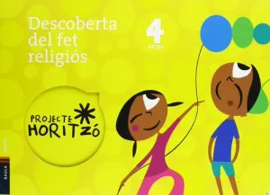 DESCOBERTA DEL FET RELIGIOS 4 ANYS PROJECTE HORITZO