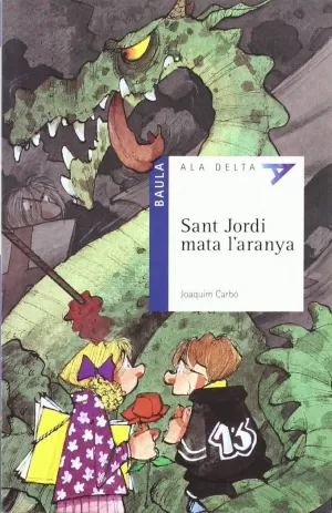 SANT JORDI MATA L'ARANYA