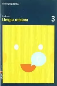 COMPETÈNCIES BÀSIQUES, LLENGUA CATALANA 3, EDUCACIÓ PRIMÀRIA, CICLE INICIAL. QUA