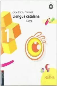 LLENGUA CATALANA ESCRIC 1R.PRIMÀRIA - CICLE INICIAL