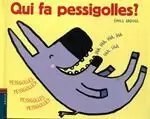 QUI FA PESSIGOLLES?