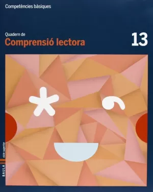 QUADERN COMPRENSIÓ LECTORA 13 CICLE SUPERIOR COMPETÈNCIES BÀSIQUES