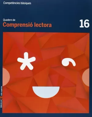 QUADERN COMPRENSIÓ LECTORA 16 CICLE SUPERIOR COMPETÈNCIES BÀSIQUES