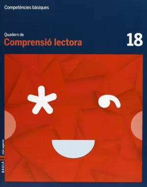 QUADERN COMPRENSIÓ LECTORA 18 CICLE SUPERIOR COMPETÈNCIES BÀSIQUES