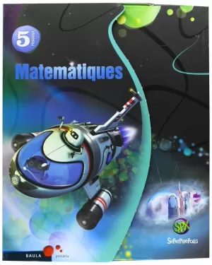 MATEMÀTIQUES 5È PRIMÀRIA - SUPERPIXÈPOLIS