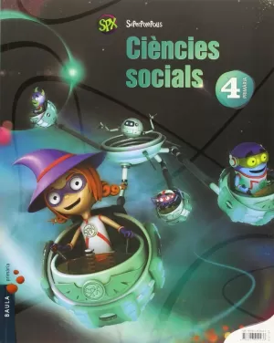 CIÈNCIES SOCIALS 4T PRIMÀRIA SUPERPIXÈPOLIS LA CIÈNCIES SOCIALS 4T PRIMÀRIA SUPERPIXÈPOLIS LA
