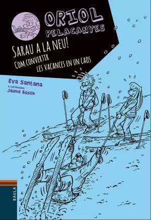 SARAU A LA NEU!:COM CONVERTIR VACANCES EN CAOS