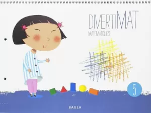 DIVERTIMAT MATEMÀTIQUES 5 INFANTIL