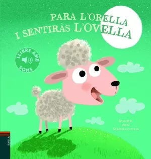 PARA L'ORELLA I SENTIRÀS L'OVELLA